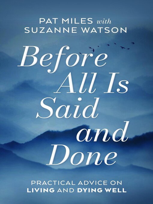 Title details for Before All Is Said and Done by Pat Miles - Available